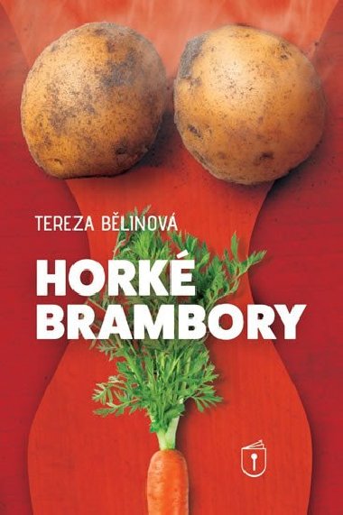 Horké brambory - Bělinová Tereza