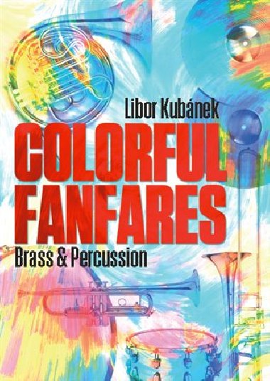 Colorful Fanfare - Libor Kubánek