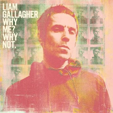 Why Me? Why Not? - Liam Gallagher