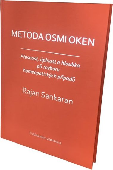 Metoda osmi oken - Přesnost, úplnost a hloubka při rozboru homeopatických případů - Sankaran Rajan