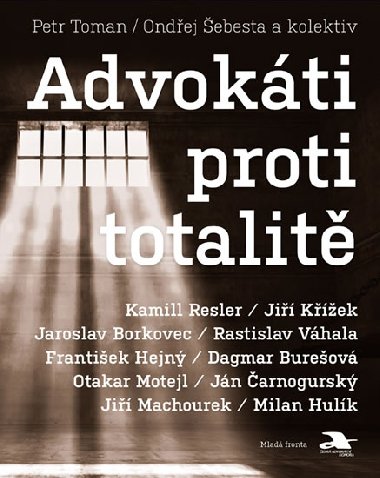 Advokáti proti totalitě - Petr Toman; Ondřej Šebesta