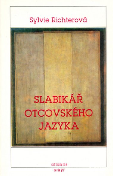 SLABIKÁŘ OTCOVSKÉHO JAZYKA - Sylvie Richterová