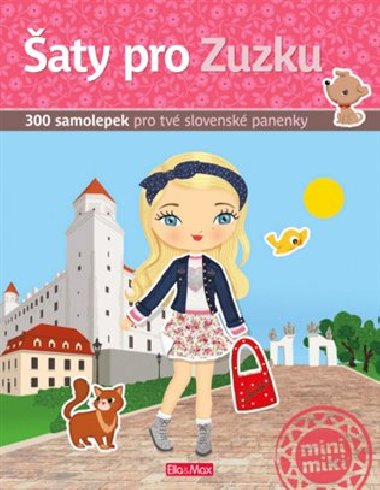 Šaty pro Zuzku - 300 samolepek pro tvé slovenské panenky - Ella a Max