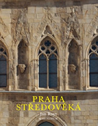 Praha středověká - Royt Jan