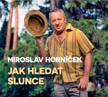 Jak hledat slunce - CD - Miroslav Horníček