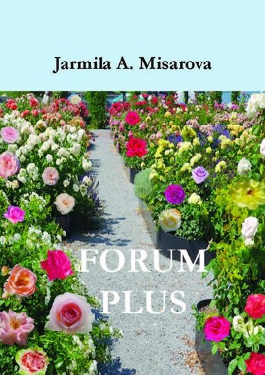 FORUM PLUS - Jarmila Amadea Misarova
