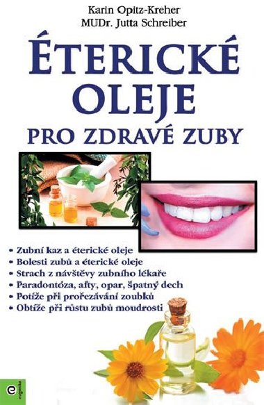 Éterické oleje pro zdravé zuby - Jutta Schreiber; Karin Opitz-Kreher