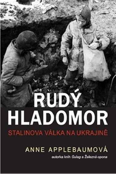Rudý hladomor - Stalinova válka proti Ukrajině - Anne Applebaumová