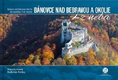 Bánovce nad Bebravou a okolie z neba - Nina Vavrová; Radovan Trnka