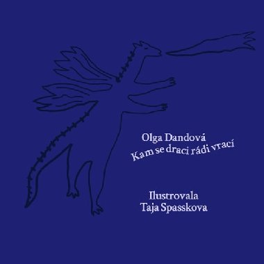 Kam se draci rádi vrací - Dandová Olga