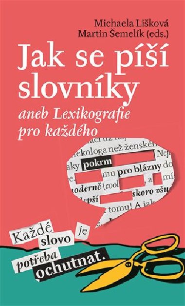 Jak se píší slovníky - Michaela Lišková; Martin Šemelík