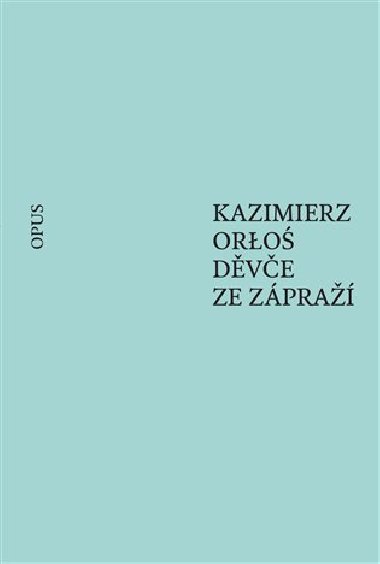 Děvče ze zápraží - Kazimierz Orloś