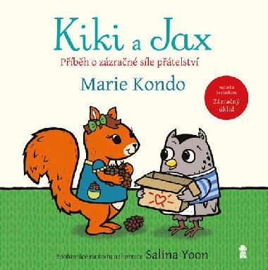 Kiki a Jax - Příběh o zázračné síle přátelství - Kondo Marie, Yoonová Salina