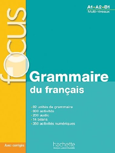 Focus: Grammaire du francais + CD audio + corrigés + Parcours digital (Multi-niveaux A1/A2/B1) - Gliemann Marie-Francoise