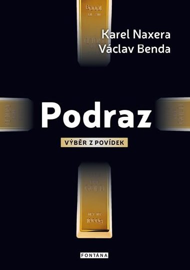 Podraz - Karel Naxera; Václav Benda