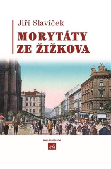 Morytáty ze Žižkova - Jan Slavíček