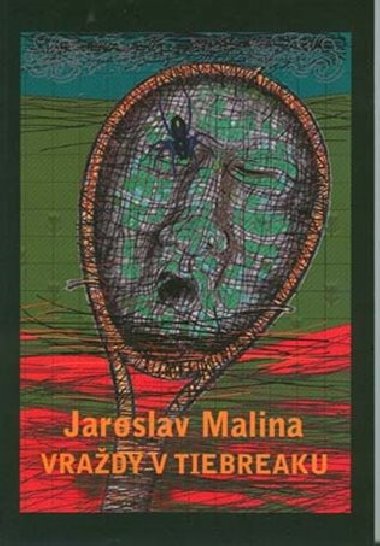 Vraždy v tiebreaku - Jaroslav Malina