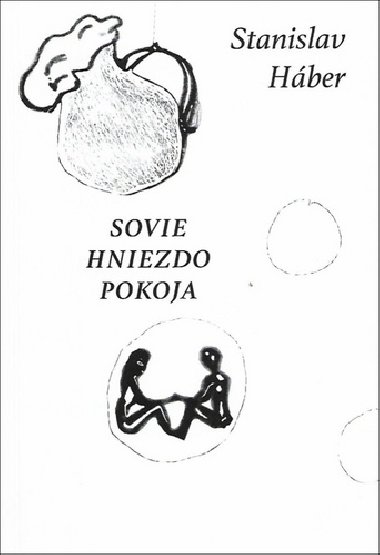 Sovie hniezdo pokoja - Stanislav Háber