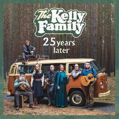 Kelly Family: 25 Years Later CD - Kelly Family