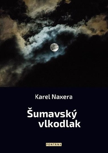 Šumavský vlkodlak - Karel Naxera