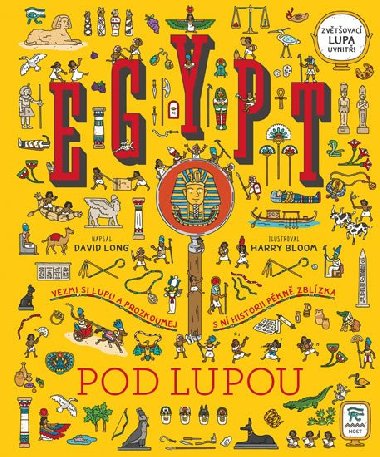 Egypt pod lupou - Vezmi si lupu a prozkoumej s ní historii pěkně zblízka - David Long