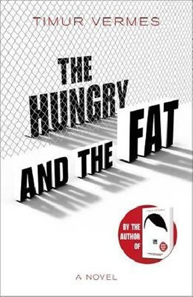 The Hungry and the Fat - Vermes Timur