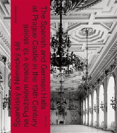 Španělský a Německý sál na Pražském hradě v 19. století - Jindřich Vybíral