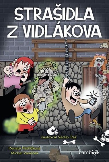 Strašidla z Vidlákova - Jan Klouda; Renáta Petříková; Michal Vaněček