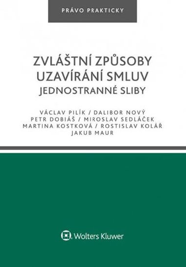 Zvláštní způsoby uzavírání smluv - Jednostranné sliby - Václav Pilík; Dalibor Nový; Petr Dobiáš