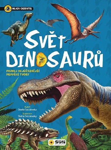 Svět dinosaurů - Mladý objevitel - Nakladatelství SUN