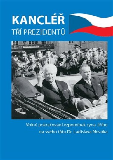 Kancléřem tří prezidentů - Jiří Novák