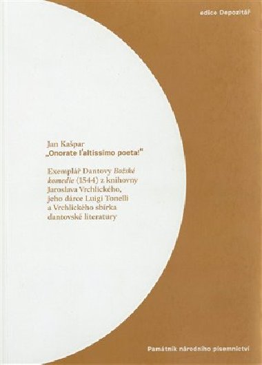 "Onorate l`altissimo poeta!" - Jan Kašpar