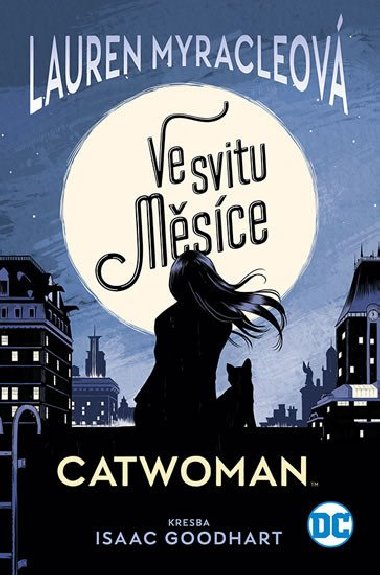 Catwoman - Ve svitu Měsíce - Lauren Myracleová