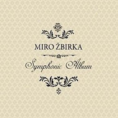 Symphonic Album - Miroslav Žbirka