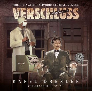 Verschluss - Příběhy z alternativního Československa - CDmp3 (Čte František Dočkal) - Karel Drexler; František Dočkal