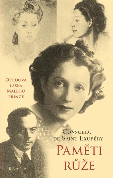 Paměti růže - Osudová láska Malého prince - Consuelo de Saint-Exupéry