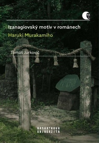 Izanagiovský motiv v románech Haruki Murakamiho - Tomáš Jurkovič