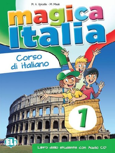 Magica Italia - 1 Libro dello studente + CD Audio - Apicella M.A., Made M.