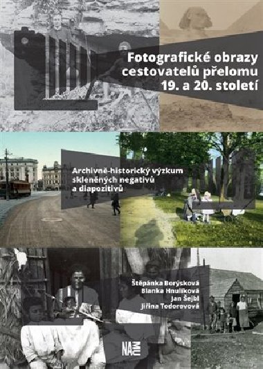 Fotografické obrazy cestovatelů přelomu 19. a 20. století - Štěpánka Borýsková