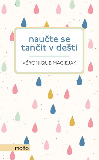 Naučte se tančit v dešti - Maciejak Veronique