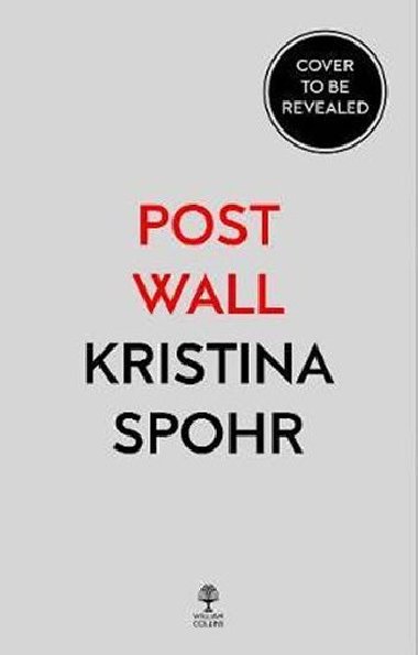 Post Wall, Post Square : Rebuilding the World After 1989 - Spohr Kristina