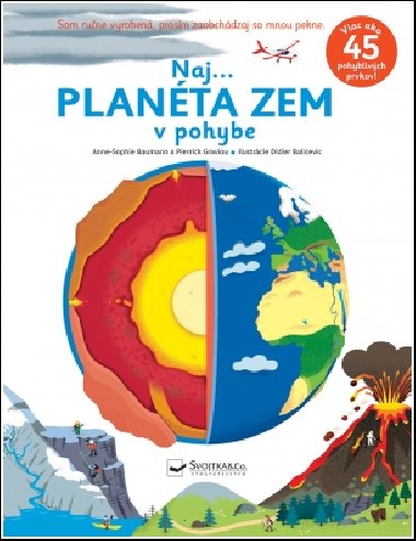 Naj... Planéta Zem v pohybe - Anne-Sophie Baumann; Pierrick Graviou; Didier Balicevic