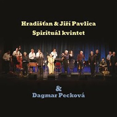 Hradišťan &amp; Spirituál Kvintet &amp; Dagmar Pecková - Hradišťan,Dagmar Pecková,Spirituál kvintet