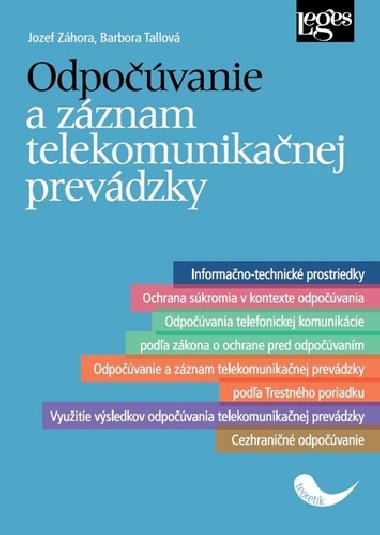 Odpočúvanie a záznam telekomunikačnej prevádzky - Jozef Záhora; Barbora Tallová