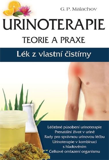 Urinoterapie teorie a praxe - Lék z vlastní čistírny - Gennadij Malachov