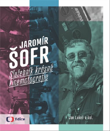 Jaromír Šofr - Služebník krásné kinematografie - Jan Lukeš