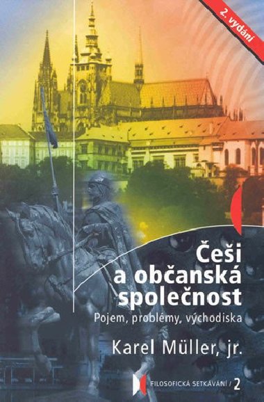 Češi a občanská společnost - Pojem, problémy, východiska - Karel Müller