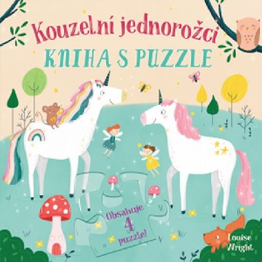 Kouzelní jednorožci - Kniha s puzzle - Louise Wrightová