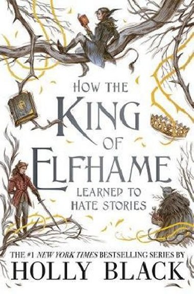 How the King of Elfhame Learned to Hate Stories (The Folk of the Air series) - Black Holly