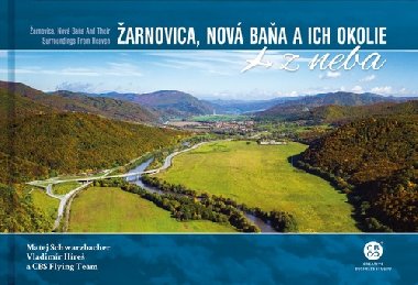 Žarnovica, Nová Baňa a ich okolie z neba - Matej Schwarzbacher; Vladimír Híreš